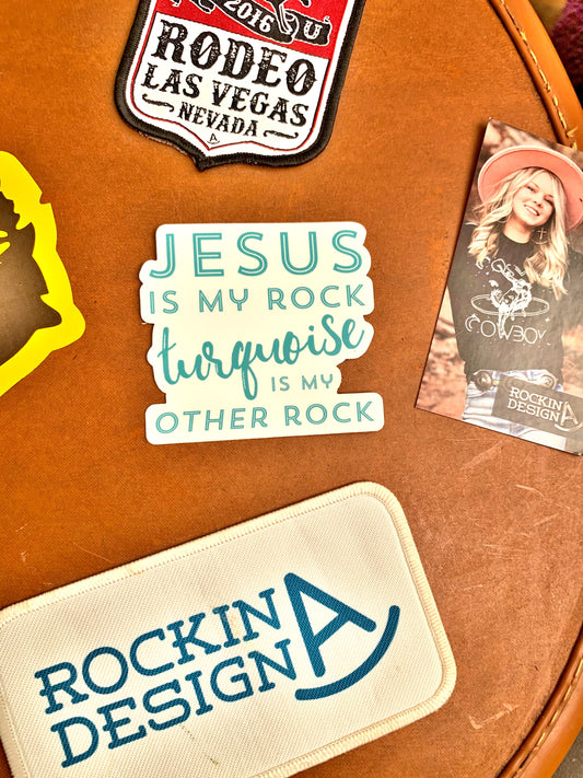Sticker - Jesus is My Rock Turquoise is my Other Rock
